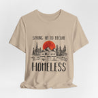 Saving Up To Become Homeless T-Shirt | RV Camper Gift