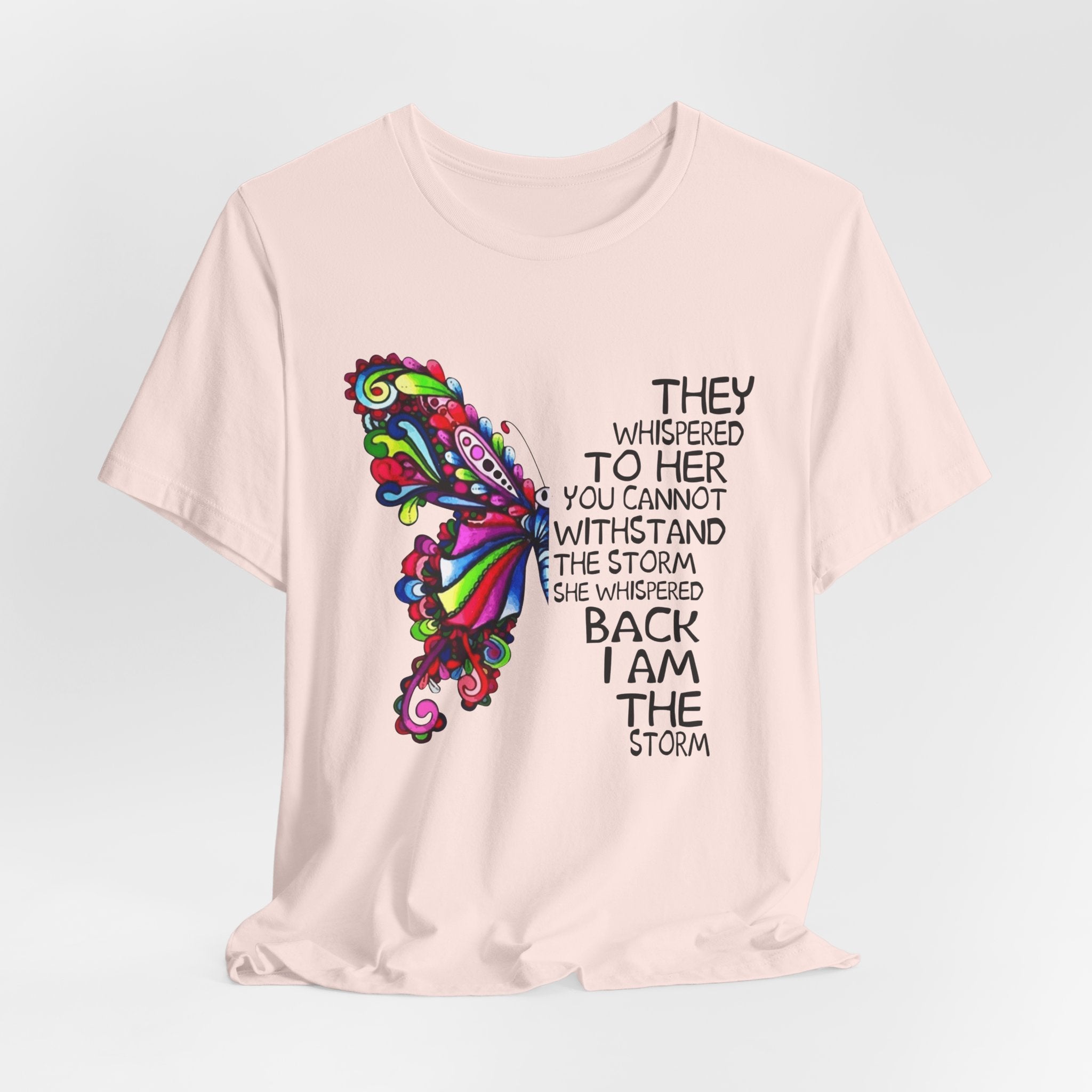 I Am The Storm Butterfly T-Shirt | Free Spirit Gift
