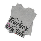 Teacher Off Duty Cat Mom T-Shirt | Promoted Cat Mom Gift