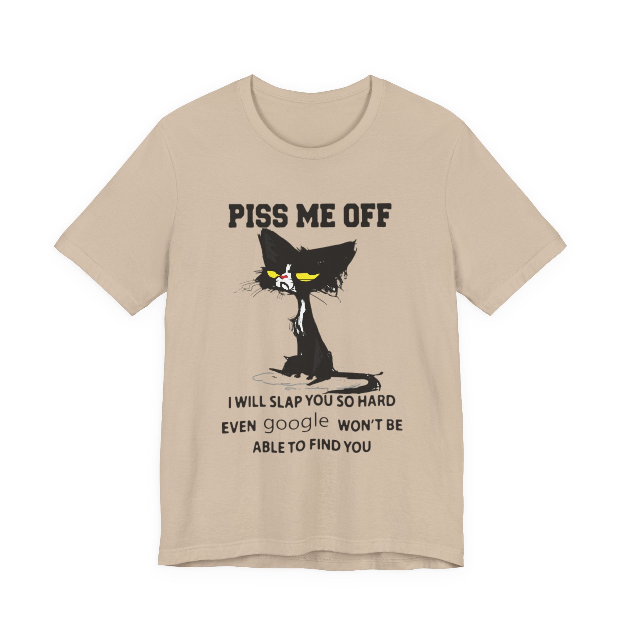 Piss Me Off Cat T-Shirt | Funny Cat Lover Gift