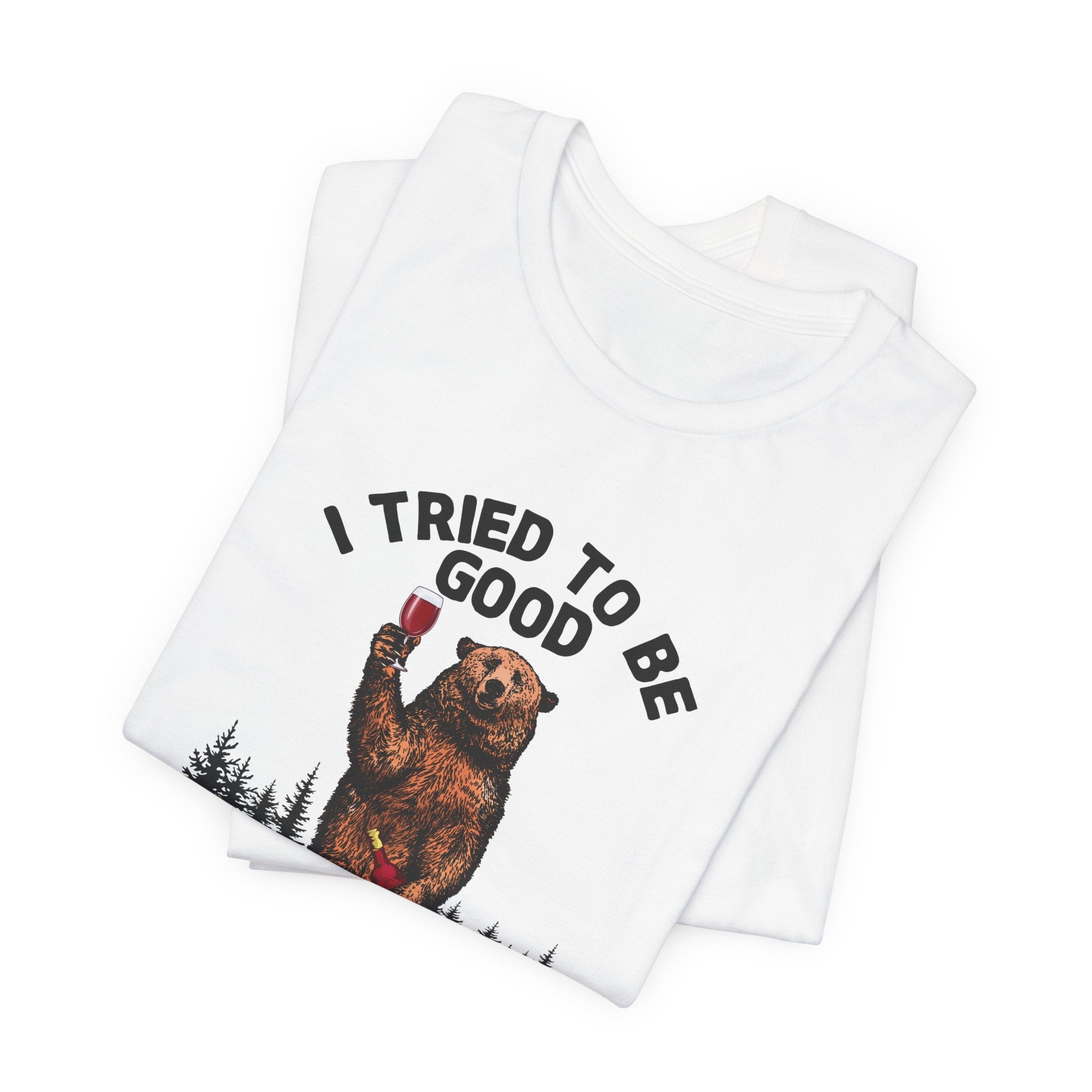 I Tried To Be Good T-Shirt | Funny Camper Gift