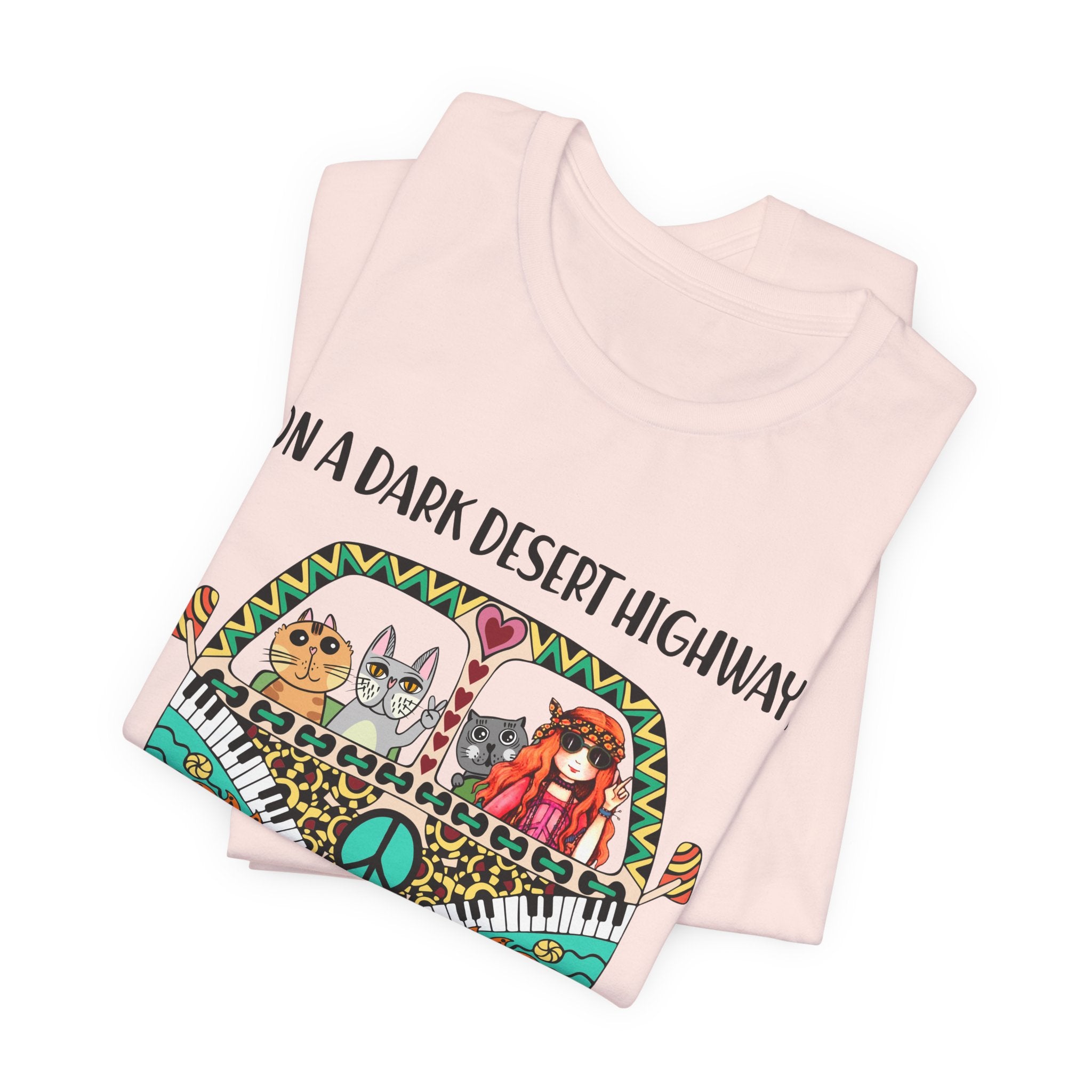 On A Dark Desert Highway T-Shirt | Hippie Cat Lover Gift