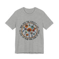 Into The Forest I Go T-Shirt | Hippie Soul Gift
