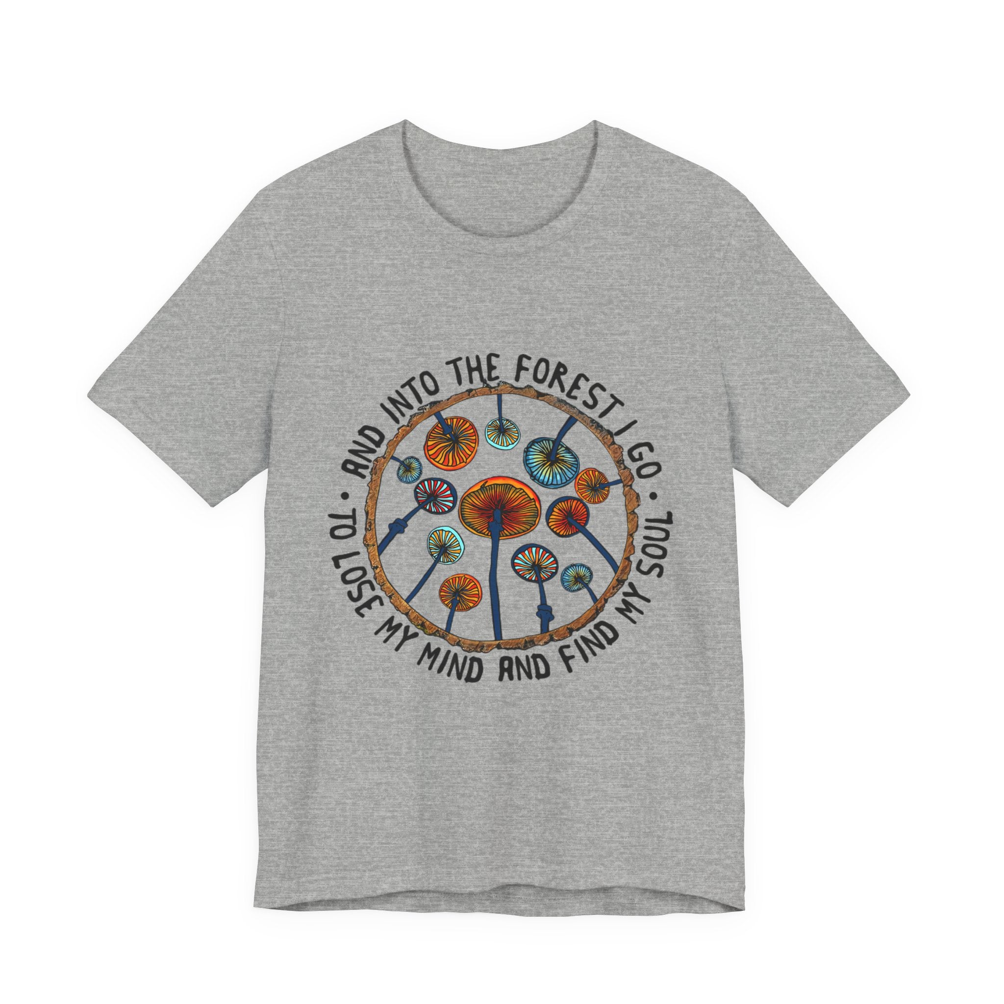 Into The Forest I Go T-Shirt | Hippie Soul Gift