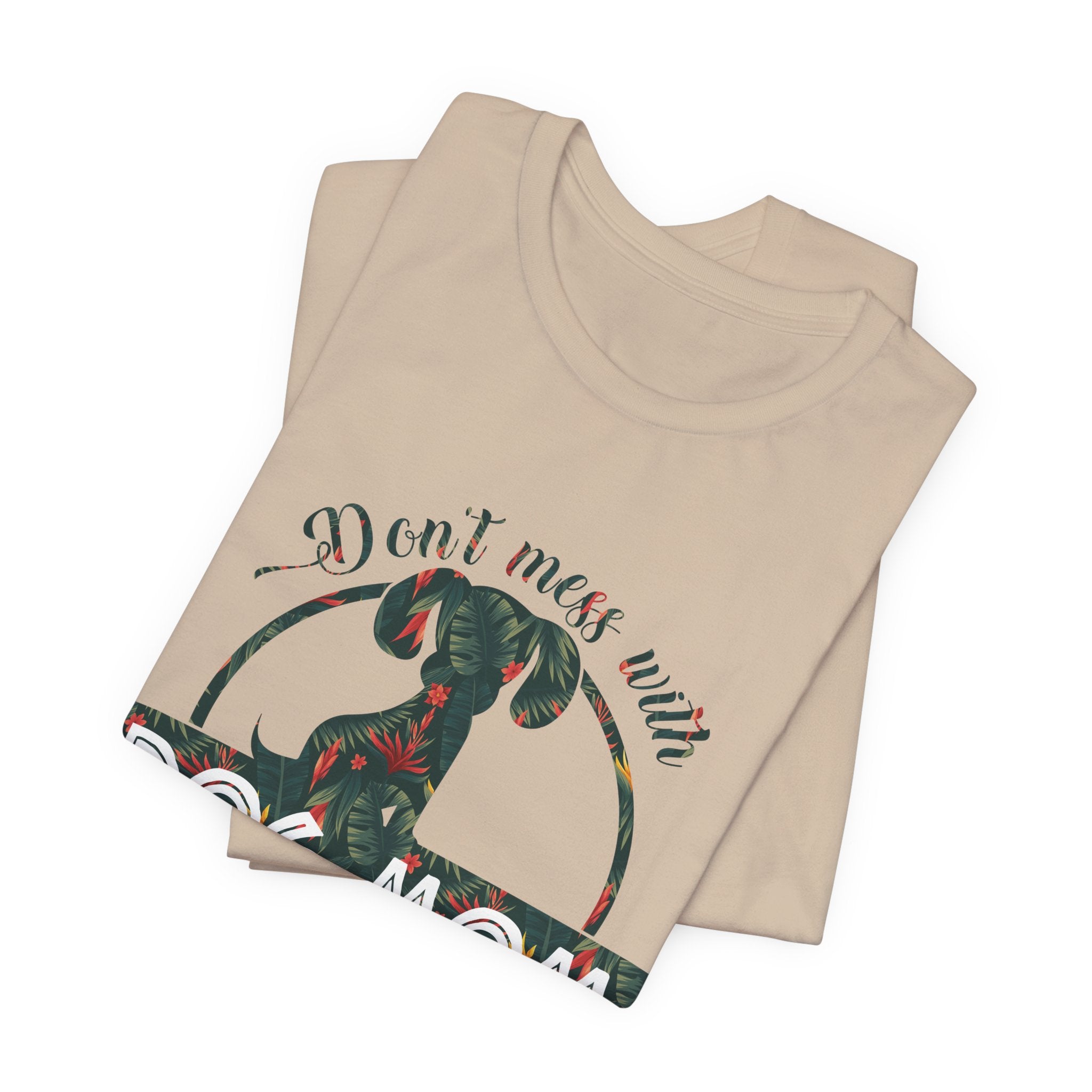 Don't Mess with Dog Mom T-Shirt | Protective Dog Mom Gift