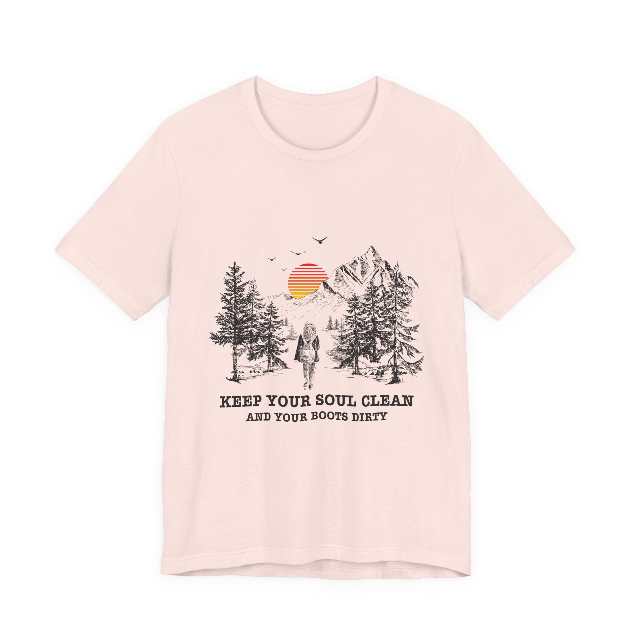 Keep Your Soul Clean & Boots Dirty T-Shirt | Outdoor Lover Gift
