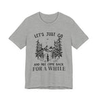 Let's Just Go T-Shirt | Outdoor Lover Gift