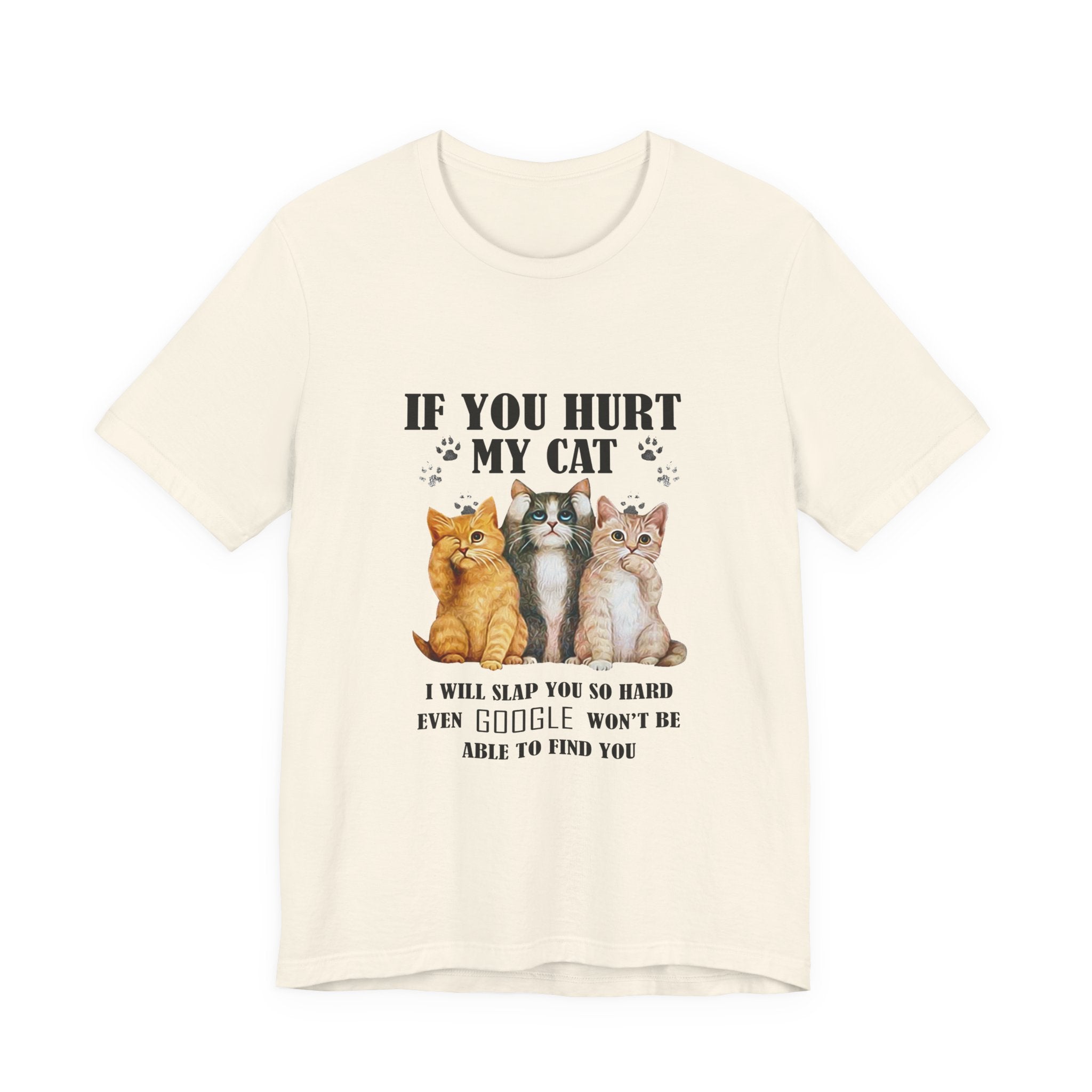 If You Hurt My Cat T-Shirt | Protective Cat Lover Gift