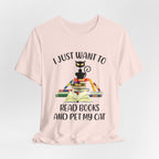 I Just Want To Read Books T-Shirt | Cat Lover Gift