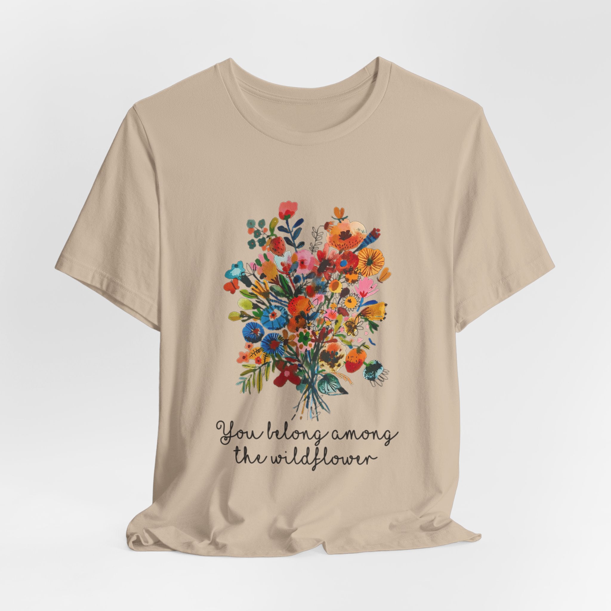 You Belong Among The Wildflower T-Shirt | Hippie Soul Gift