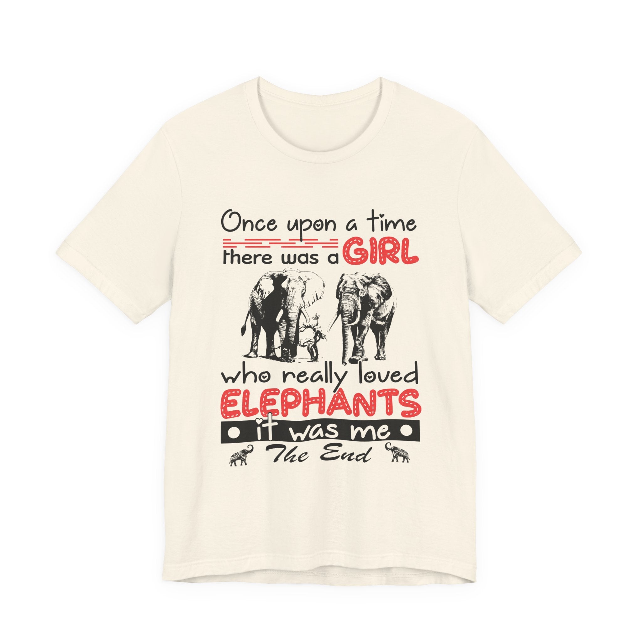 Once Upon a Time I Loved Elephants T-Shirt | Elephant Lover Girl Gift