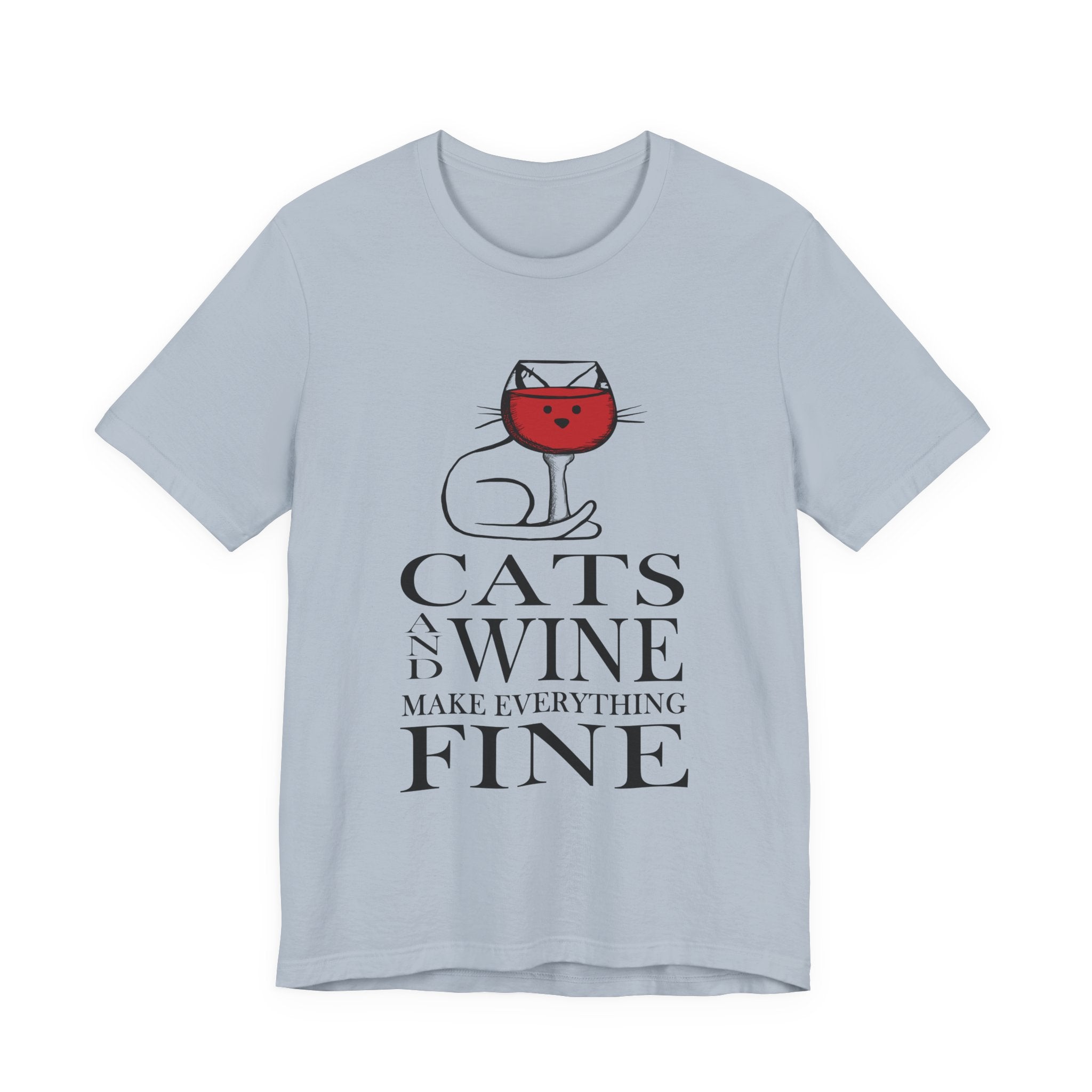 Cats And Wine Make Everything Fine T-Shirt | Cat Lover Gift
