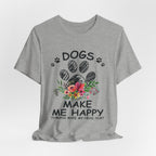 Dogs Make Me Happy Humans Make My Head Hurt T-Shirt | Dog Lover Gift
