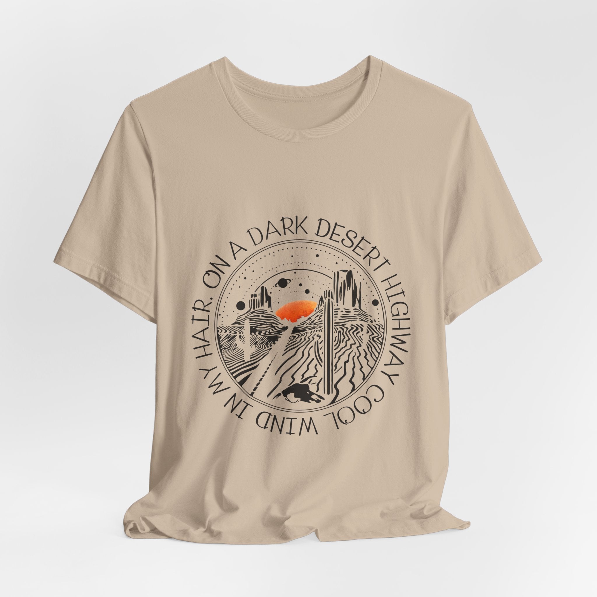 On A Dark Desert Highway T-Shirt | Road Trip Camper Gift