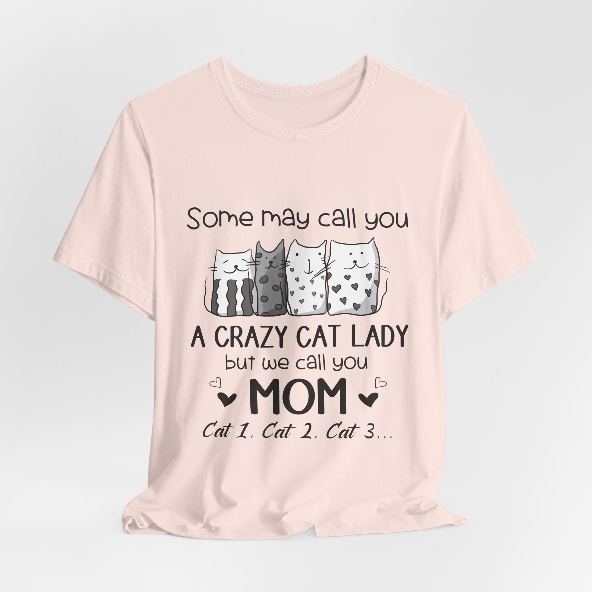 Crazy Cat Lady Mom T-Shirt | Cat Mom Gift