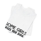 It's Me I'm Some Girls T-Shirt | Funny Dog Lover Gift