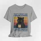 I Drink Coffee I Hate People T-Shirt | Sarcastic Cat Lover Gift