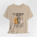 If You Hurt My Cat T-Shirt | Protective Cat Lover Gift