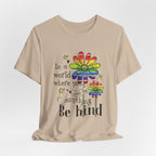 In A World Be Kind T-Shirt | Peace Lover Gift
